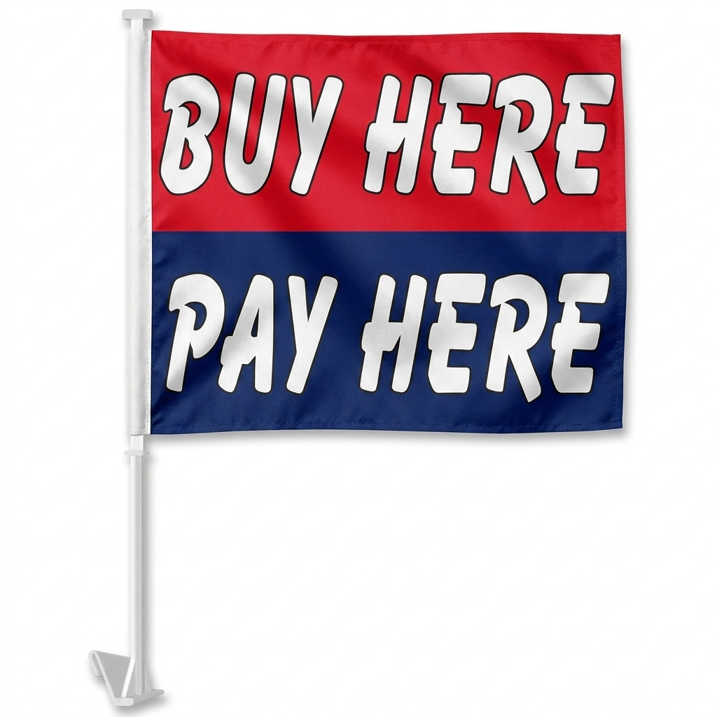 Buy Here / Pay Here Standard Clip-On Window Flag - 11x13 Inch Promotional Banner — White BG