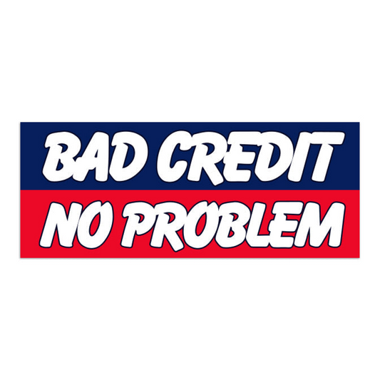 Windshield Banner - Bad Credit/No Problem