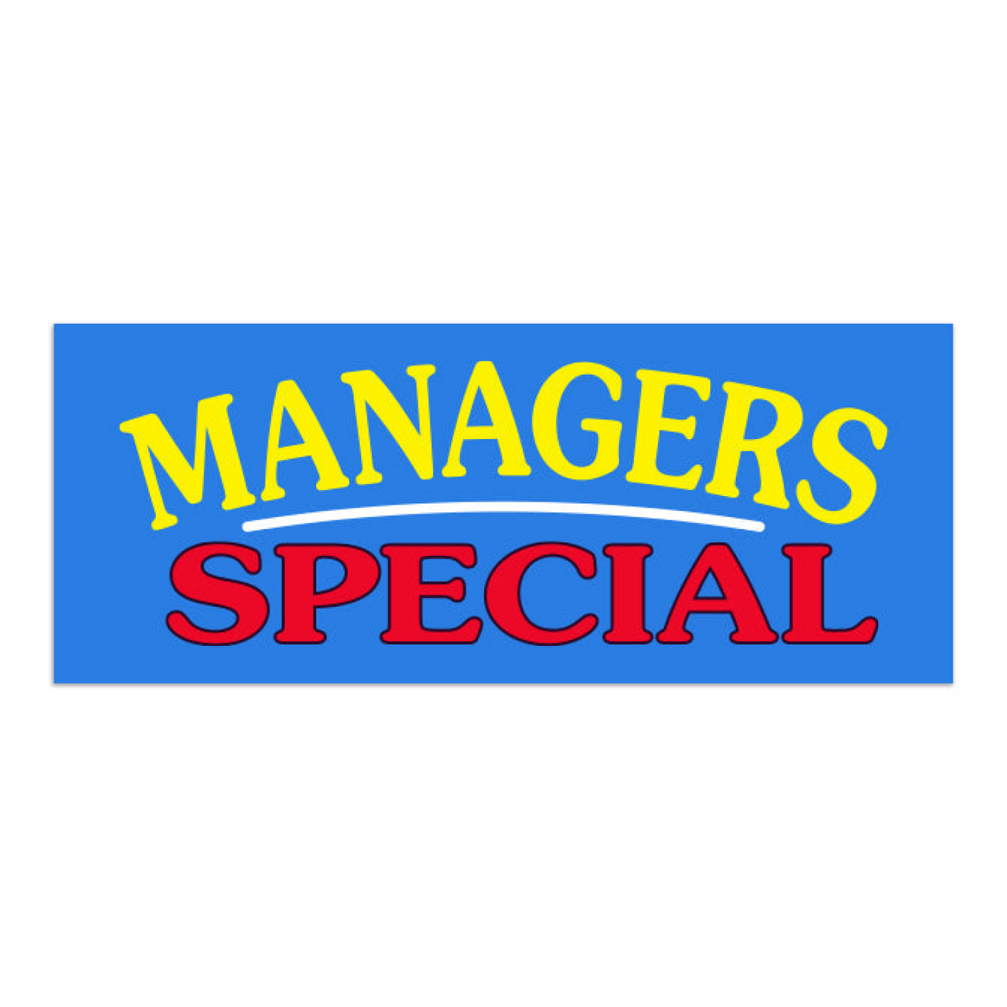 Windshield Banner - Managers Special