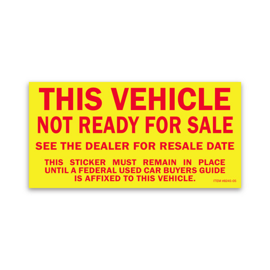 Vehicle Not Ready for Sale Sticker - 2 3/4" x 5 1/2"