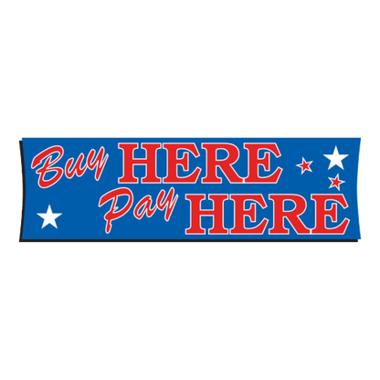 Blue Buy Here Pay Here vinyl banner with red lettering and white stars