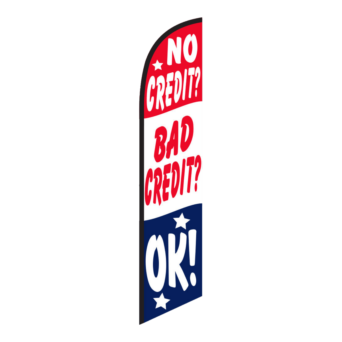 No Credit? Bad Credit? OK! swooper feather flag in red, white and blue