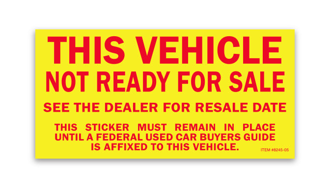 Vehicle Not Ready for Sale Sticker - 2 3/4" x 5 1/2"